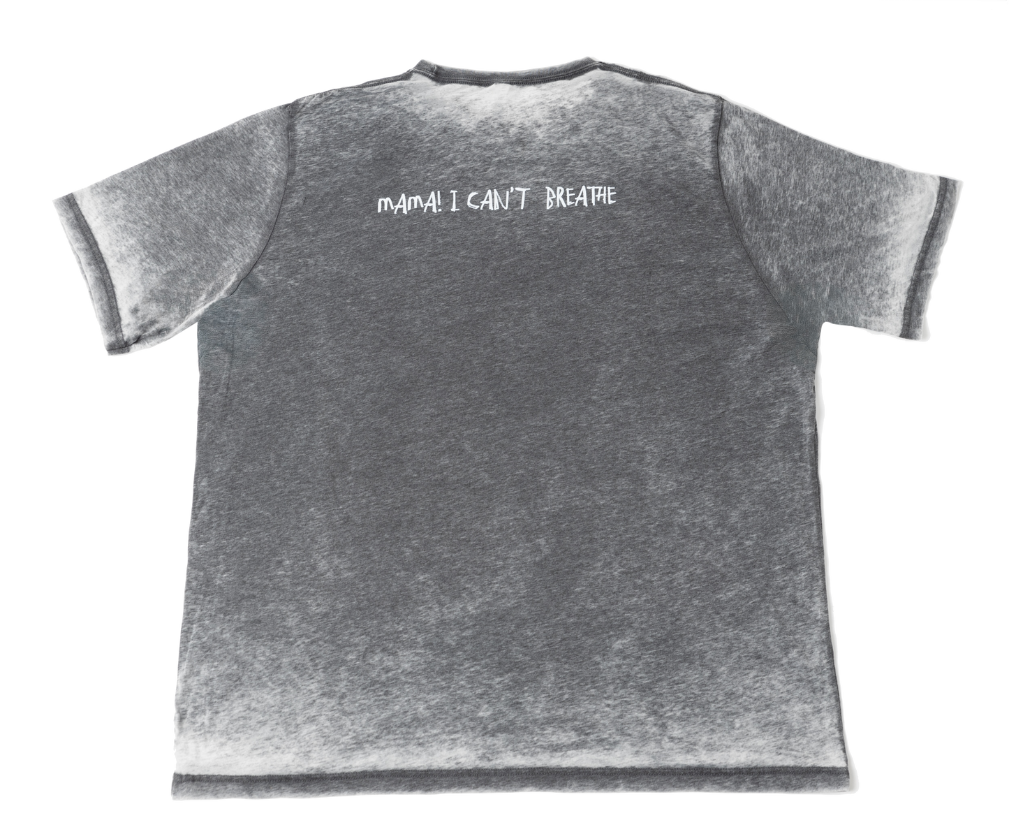 Mama! I Can't Breathe - T-Shirt